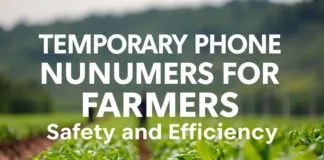 Çiftçiler İçin Geçici Telefon Numaraları: Güvenlik ve Verimlilik Temporary Phone Numbers for Farmers: Safety and Efficiency